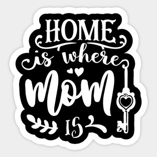 Home is where mom is Sticker